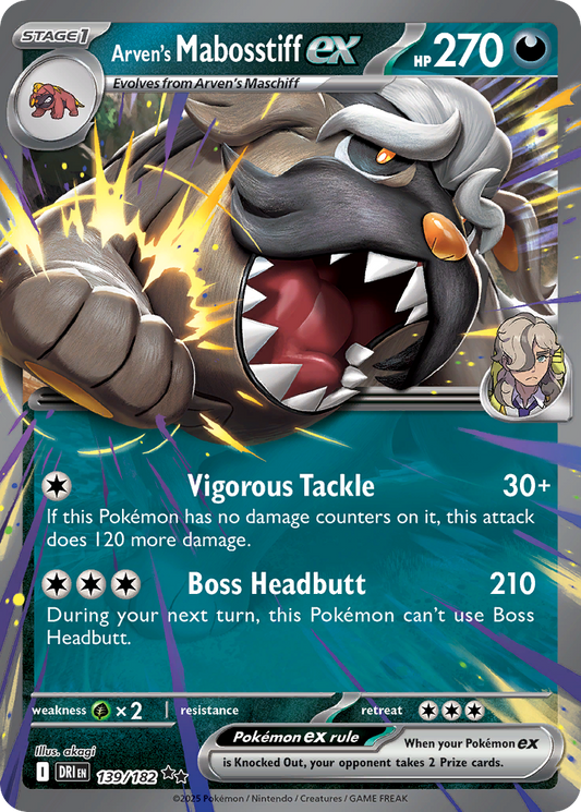 Arven's Mabosstiff ex (Stage 1 Pokémon ex) (DRI-139/182) (Double Rare)