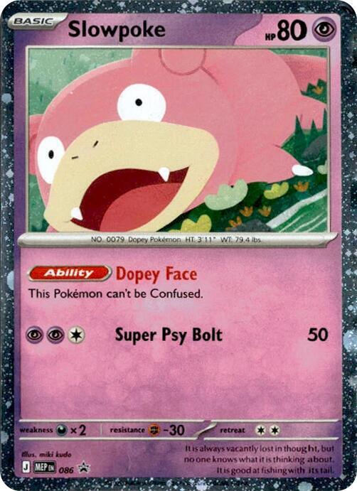 Slowpoke (Basic Pokémon) (MEP-086) (Cosmos Holo) (Black Star Promo)