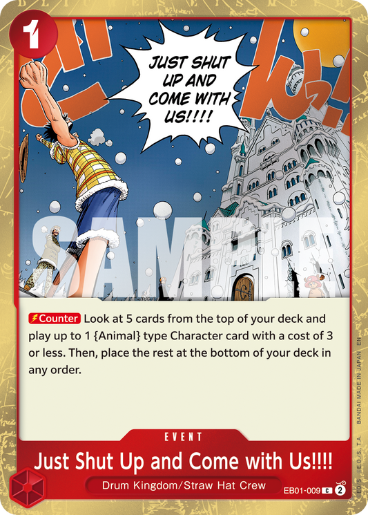 Just Shut Up and Come With Us!!!! (Event) (EB01-009) (C) (Pirate Foil) (PRB02)