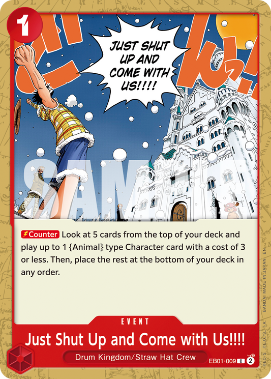 Just Shut Up and Come With Us!!!! (Event) (EB01-009) (C) (NON-FOIL) (PRB02)