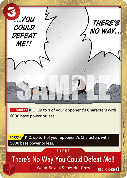There’s No Way You Could Defeat Me!! (Event) (EB01-010) (R)