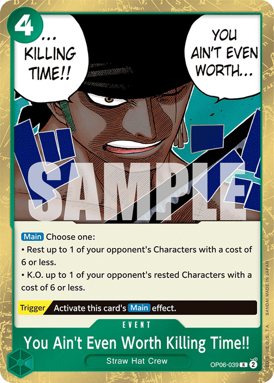 You Ain’t Even Worth Killing Time!! (Event) (OP06-039) (R)
