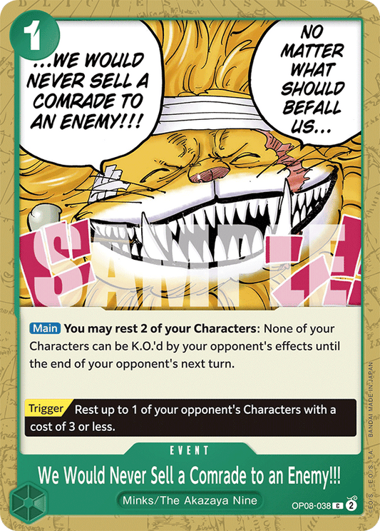 We Would Never Sell a Comrade to an Enemy !!!! (Event) (OP08-038) (C)