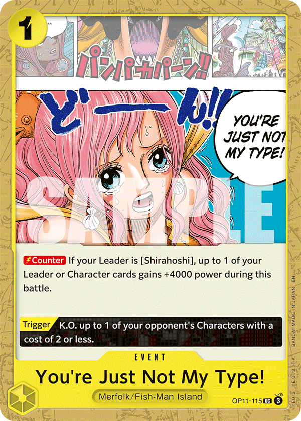You’re Just Not My Type ! (Event) (OP11-115) (UC)