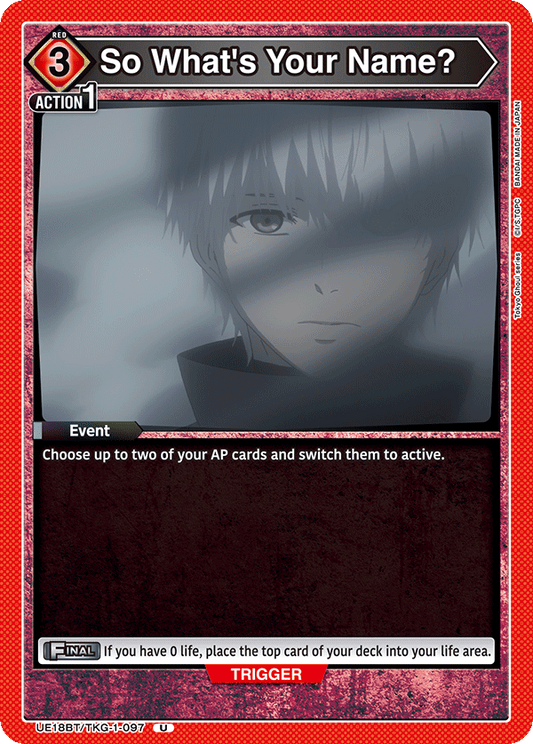 So What's Your Name? (Event) (UE18BT/TKG-1-097) (U)