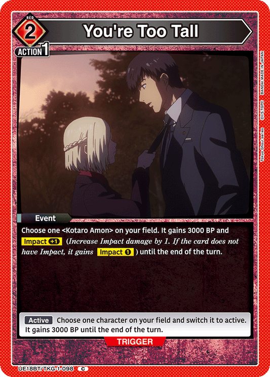 You're Too Tall (Event) (UE18BT/TKG-1-098) (C)