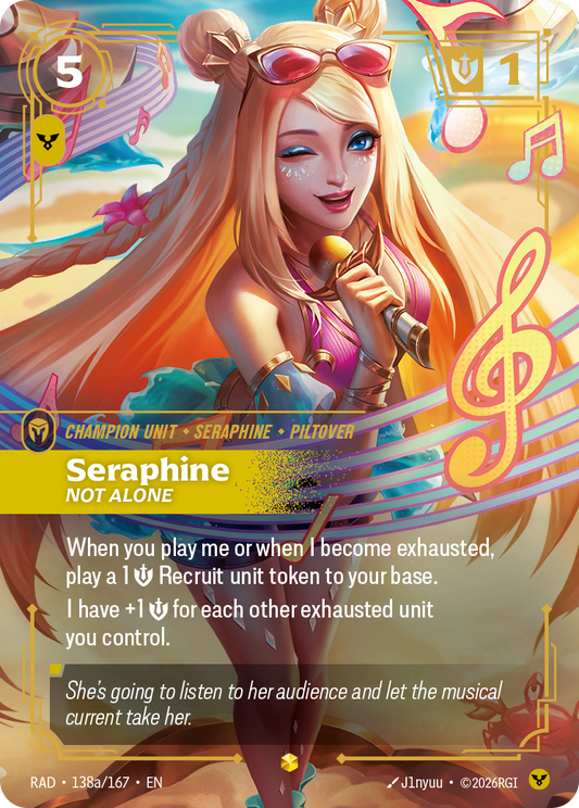 Seraphine, Not Alone (Unit) (RAD-138a/167) (Showcase) (Alternate Art)