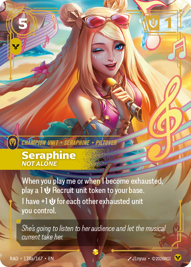 Seraphine, Not Alone (Unit) (RAD-138a/167) (Showcase) (Alternate Art)