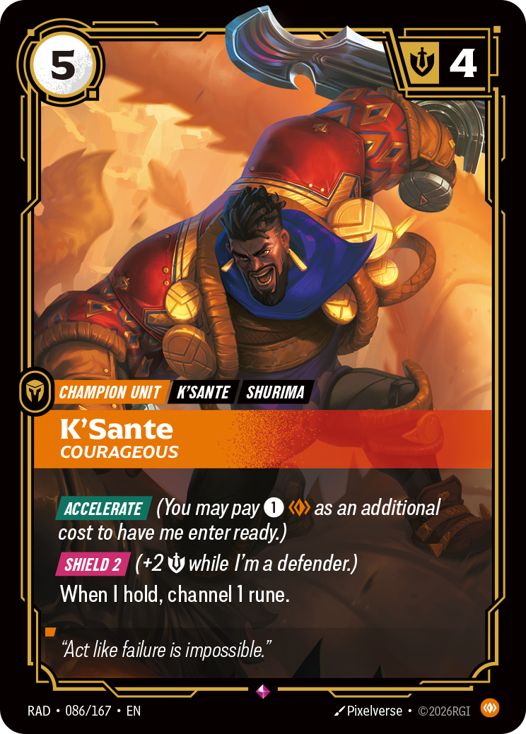 K'Sante, Courageous (Unit) (RAD-086/167) (Rare)