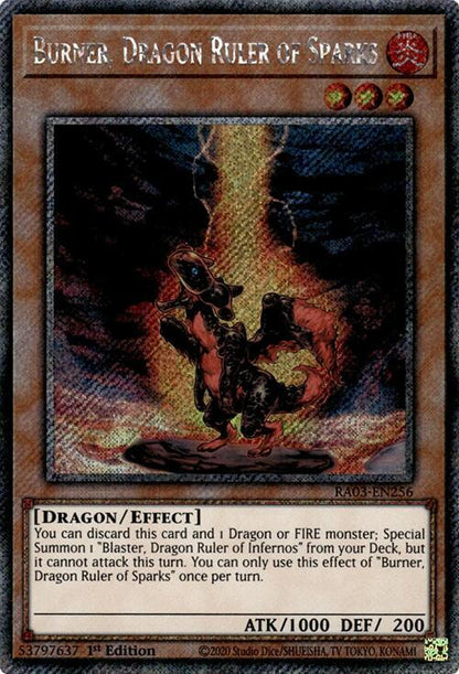 Burner, Dragon Ruler of Sparks (MONSTER) (RA03-EN256)