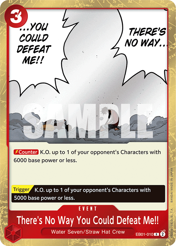 There’s No Way You Could Defeat Me!! (Event) (EB01-010) (R)