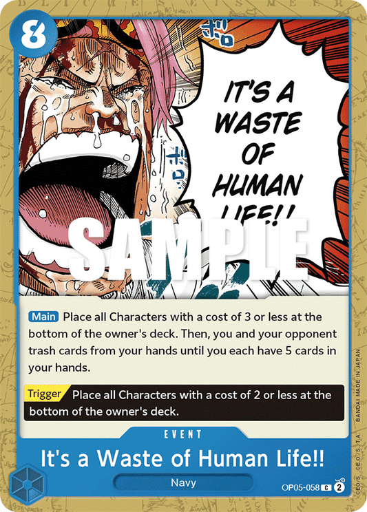 It’s a Waste of Human Life!! (Event) (OP05-058) (C)