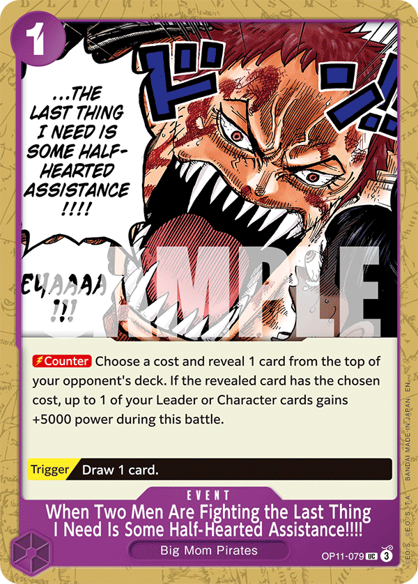 When Two Men Are Fighting the Last Thing I Need Is Some Half-Hearted Assistance !!!! (Event) (OP11-079) (UC)
