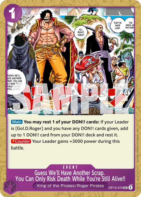 Guess We’ll Have Another Scrap. You Can Only Risk Death While You’re Still Alive !! (Event) (OP13-075) (UC)