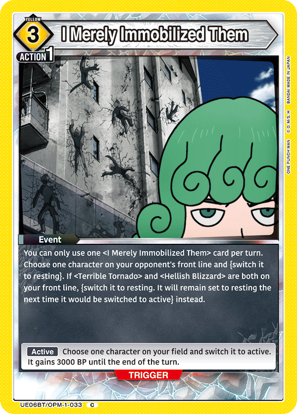 I Merely Immobilized Them (Event) (UE06BT/OPM-1-033) (C)
